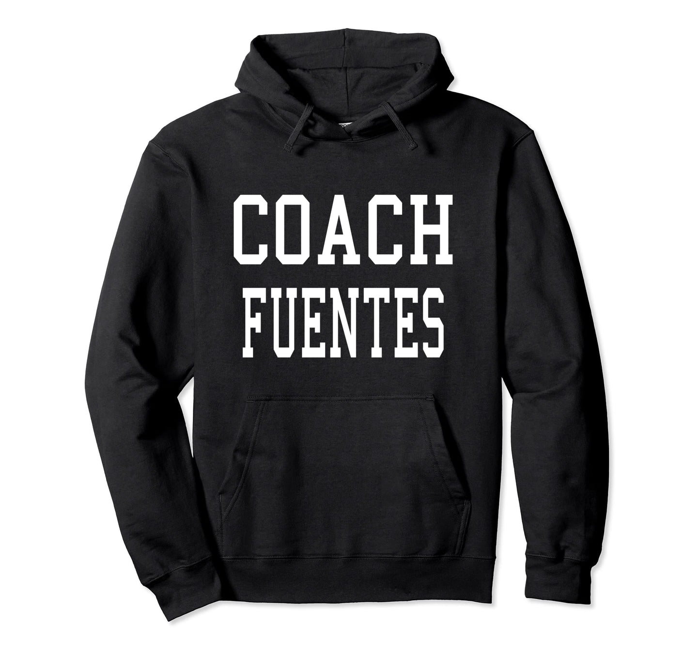 Coach Fuentes Custom Football Soccer Hoodie - Trendy Graphic Men Women - T-Shirt, Sweatshirt, Hoodie