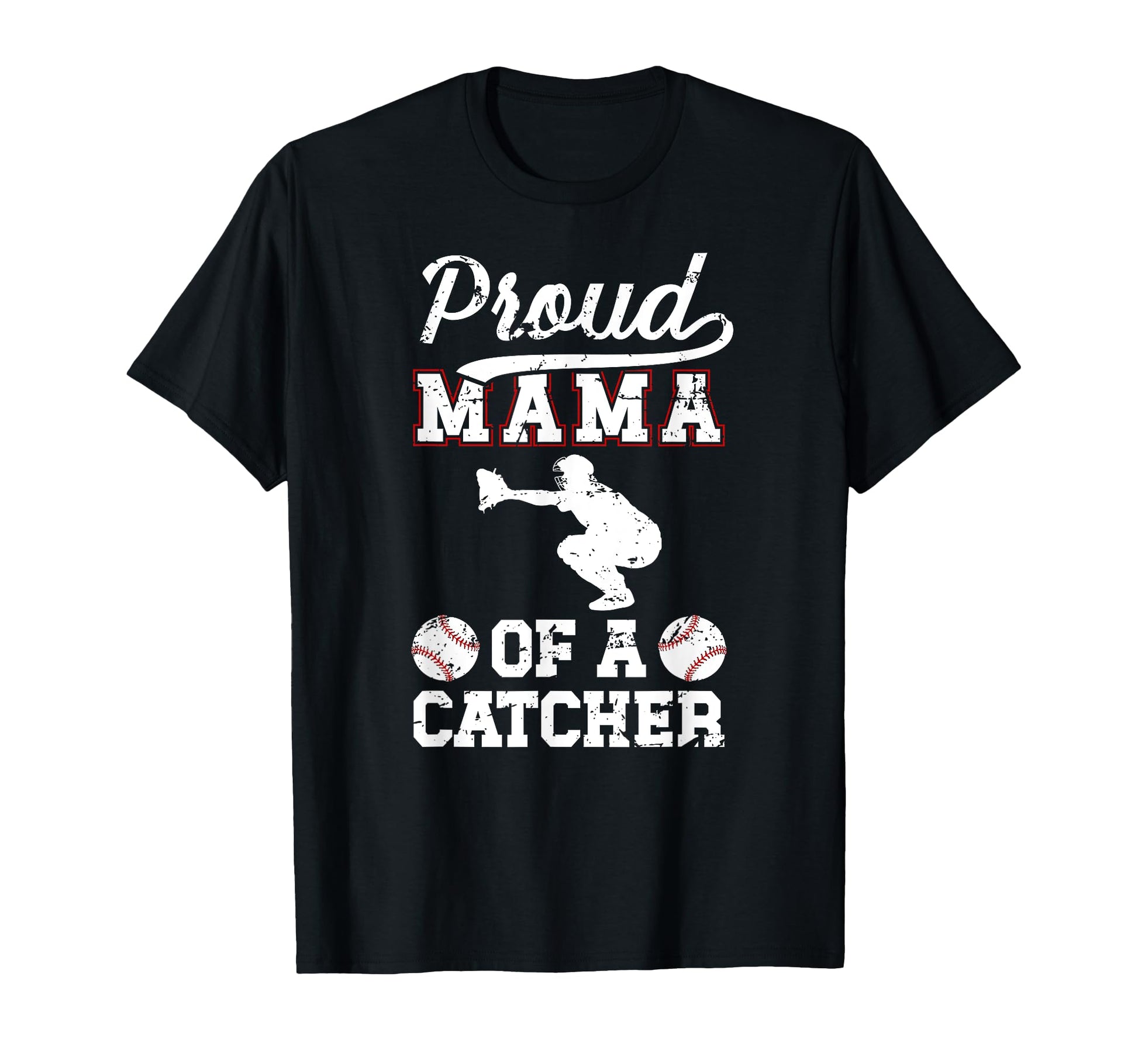 Proud Mama Baseball Catcher Mom Baseball T-Shirt - Graphic Print Men Women - T-Shirt, Sweatshirt, Hoodie