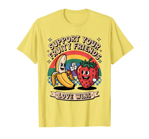 Support Your Fruity Friends Rainbow T-Shirt - Streetwear Style for Adults - T-Shirt, Sweatshirt, Hoodie