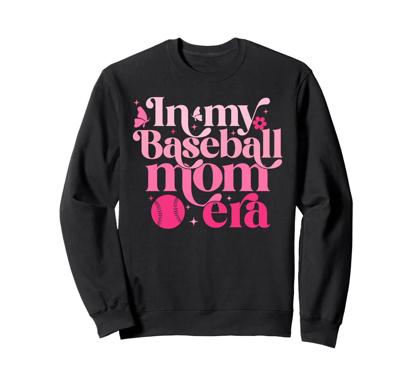 My Baseball Mom Era Mom Life Sweatshirt - Aesthetic Graphic for Adults - T-Shirt, Sweatshirt, Hoodie