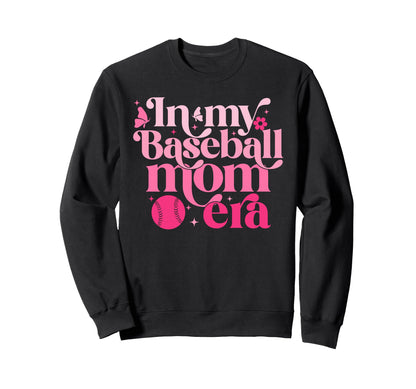 My Baseball Mom Era Mom Life Sweatshirt - Aesthetic Graphic for Adults - T-Shirt, Sweatshirt, Hoodie