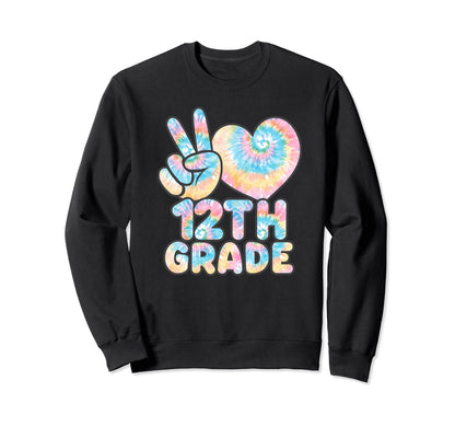 Tie Dye Back To School Peace Love Sweatshirt - Streetwear Style Unisex - T-Shirt, Sweatshirt, Hoodie