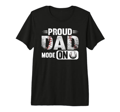 Proud Dad Mode Softball Baseball Father T-Shirt - Minimalist Print Unisex - T-Shirt, Sweatshirt, Hoodie