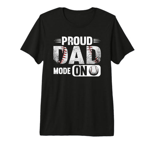 Proud Dad Mode Softball Baseball Father T-Shirt - Minimalist Print Unisex - T-Shirt, Sweatshirt, Hoodie