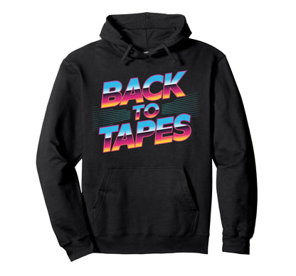Back To Tapes Cassette Mixtape 80S 90S Hoodie - Trendy Graphic Men Women - T-Shirt, Sweatshirt, Hoodie