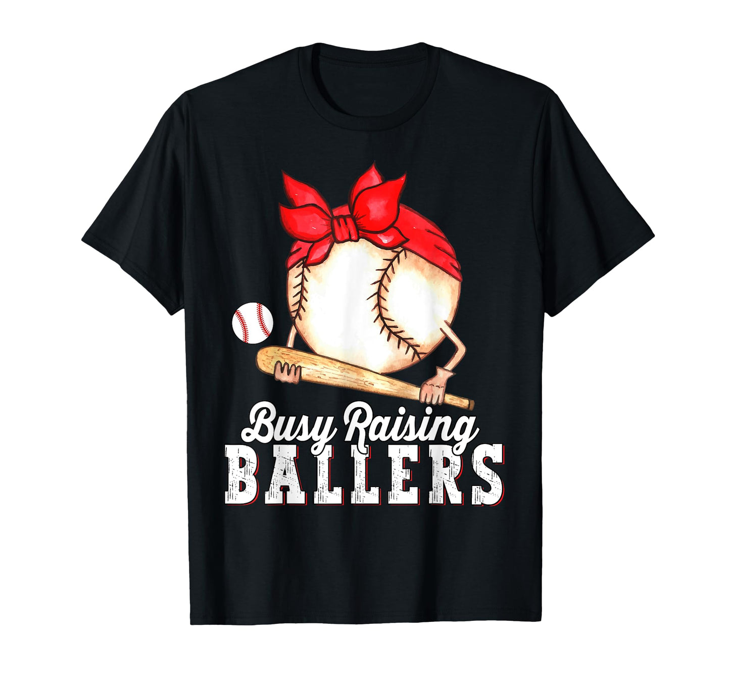 Busy Raising Ballers Baseball Funny T-Shirt - Custom Art Print Unisex - T-Shirt, Sweatshirt, Hoodie