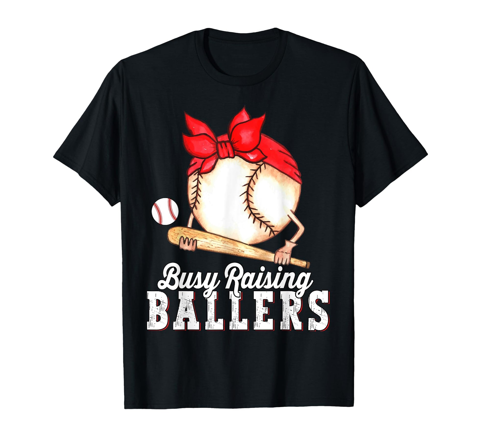Busy Raising Ballers Baseball Funny T-Shirt - Custom Art Print Unisex - T-Shirt, Sweatshirt, Hoodie