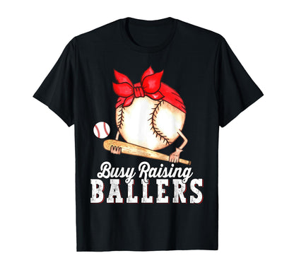 Busy Raising Ballers Baseball Funny T-Shirt - Custom Art Print Unisex - T-Shirt, Sweatshirt, Hoodie