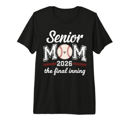 Senior Mom 2026 Baseball Final Inning T-Shirt - Custom Art Print Men Women - T-Shirt, Sweatshirt, Hoodie