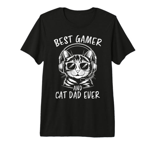 Best Gamer Cat Dad Ever Funny Gaming Tri T-Shirt - Unique Graphic Unisex - T-Shirt, Sweatshirt, Hoodie