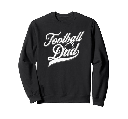 Football Dad American Football Sweatshirt - Minimalist Print Men Women - T-Shirt, Sweatshirt, Hoodie