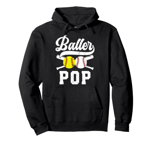 Baller Pop Proud Softball Baseball Pop Hoodie - Fun Novelty Design Unisex - T-Shirt, Sweatshirt, Hoodie