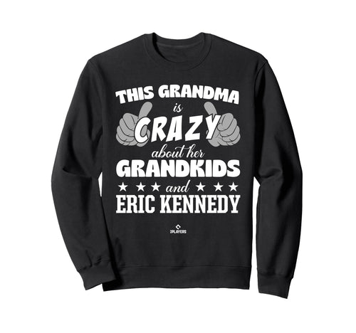 Grandma Crazy Eric Kennedy Prospect Sweatshirt - Unique Graphic Men Women - T-Shirt, Sweatshirt, Hoodie