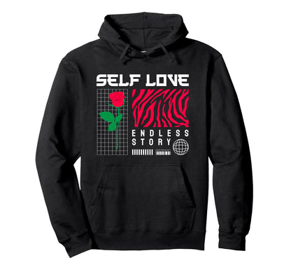 Self Love Aesthetic Edgy Streetwear Hoodie - Minimalist Print Unisex - T-Shirt, Sweatshirt, Hoodie