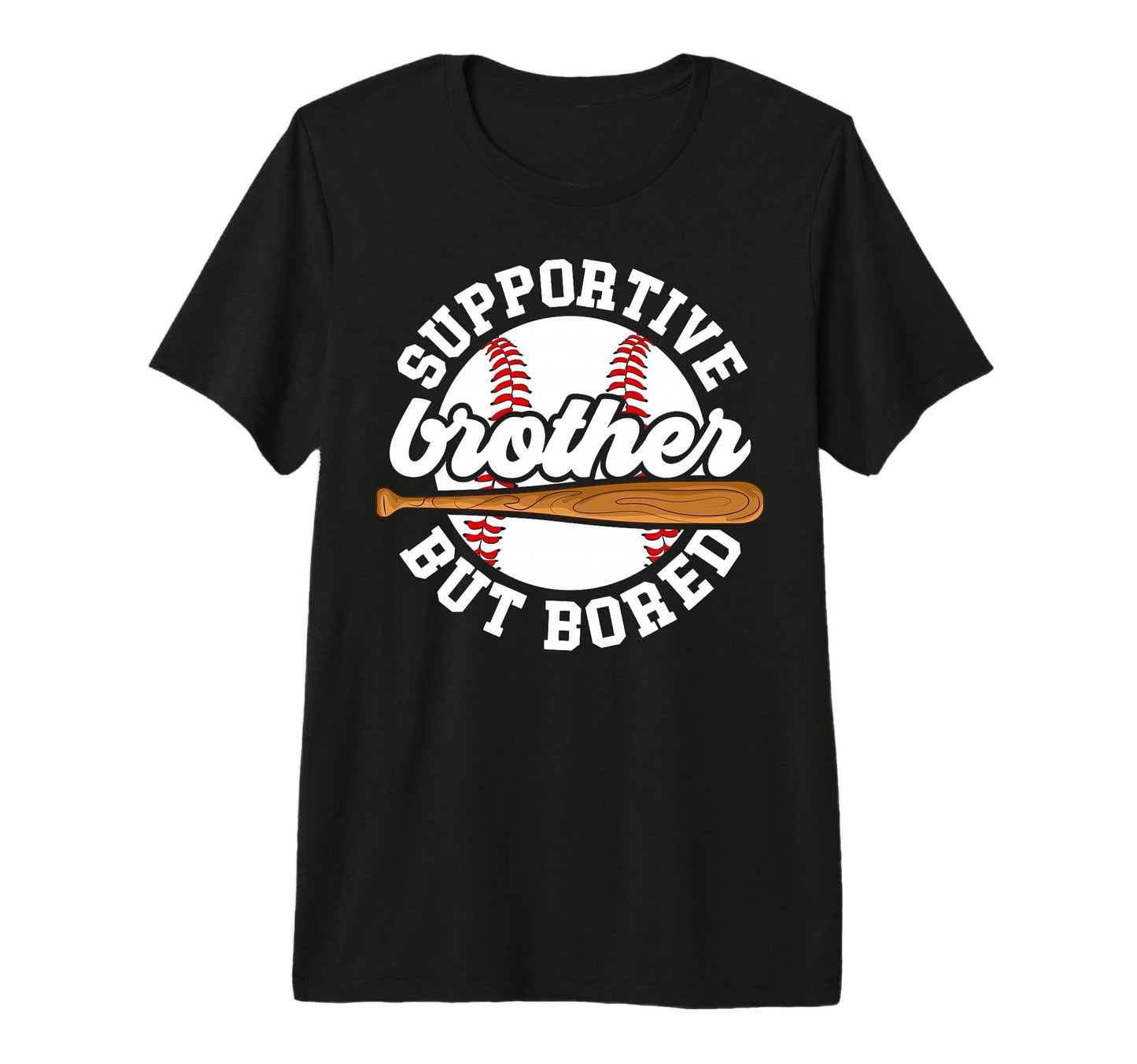 Supportive Baseball Brother T-Shirt - Fun Novelty Design for Adults - T-Shirt, Sweatshirt, Hoodie