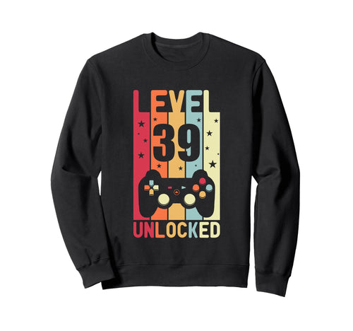 Level 39 Unlocked Gamer Funny 39Th Sweatshirt - Fun Novelty Design Unisex - T-Shirt, Sweatshirt, Hoodie