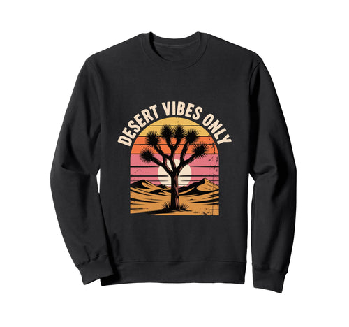 Desert Vibes Only Joshua Tree Sweatshirt - Minimalist Print for Adults - T-Shirt, Sweatshirt, Hoodie