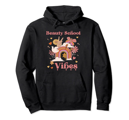 Beauty School Vibes Groovy Cosmetology Hoodie - Graphic Print Men Women - T-Shirt, Sweatshirt, Hoodie