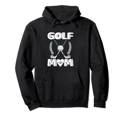 Funny Golf Mom Golf Mom Game Day Hoodie - Streetwear Style Men Women - T-Shirt, Sweatshirt, Hoodie