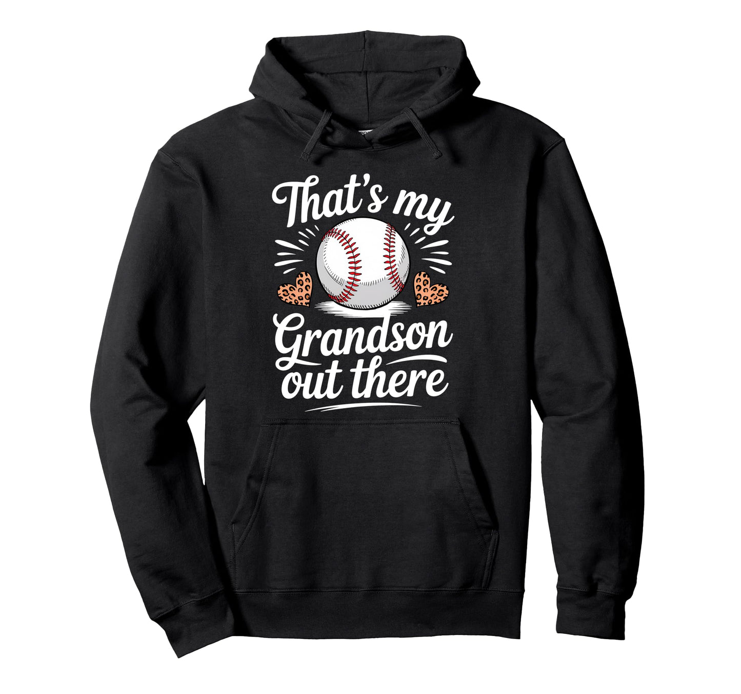 Thats My Grandson Out There Baseball Hoodie - Aesthetic Graphic for Adults - T-Shirt, Sweatshirt, Hoodie