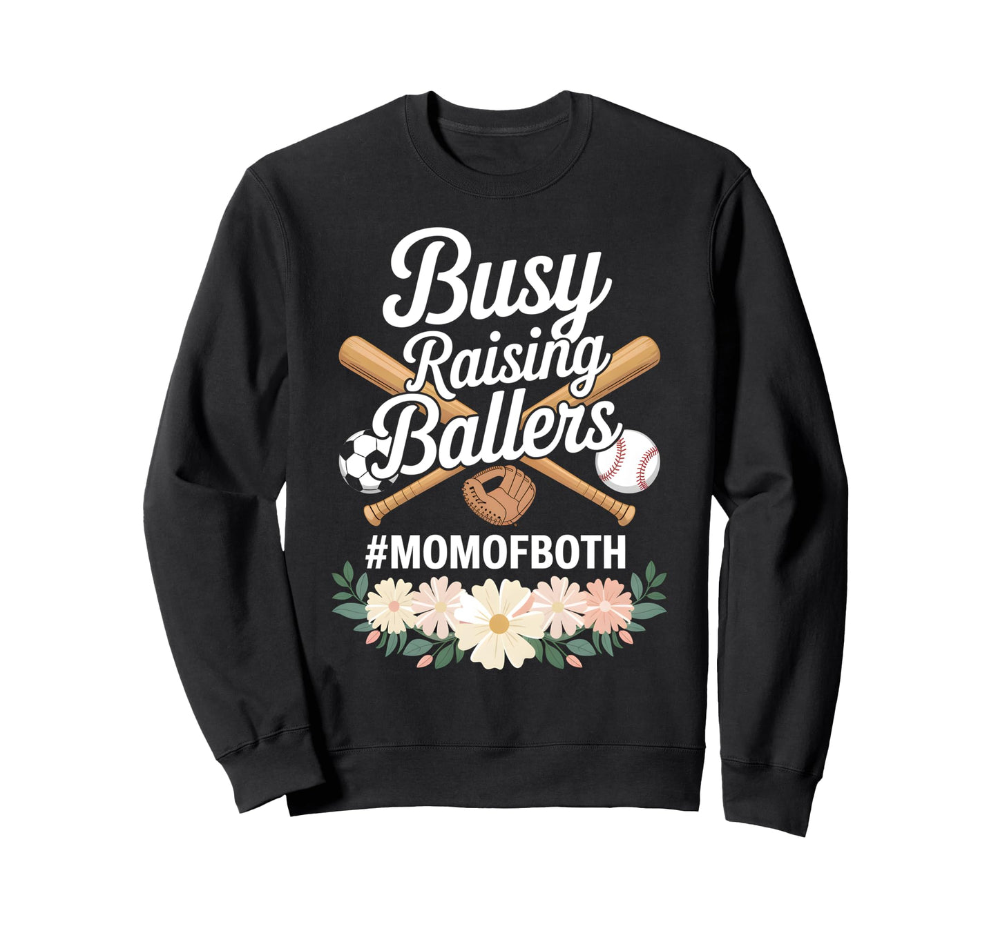 Mom Both Soccer Baseball Sports Sweatshirt - Graphic Print Men Women - T-Shirt, Sweatshirt, Hoodie