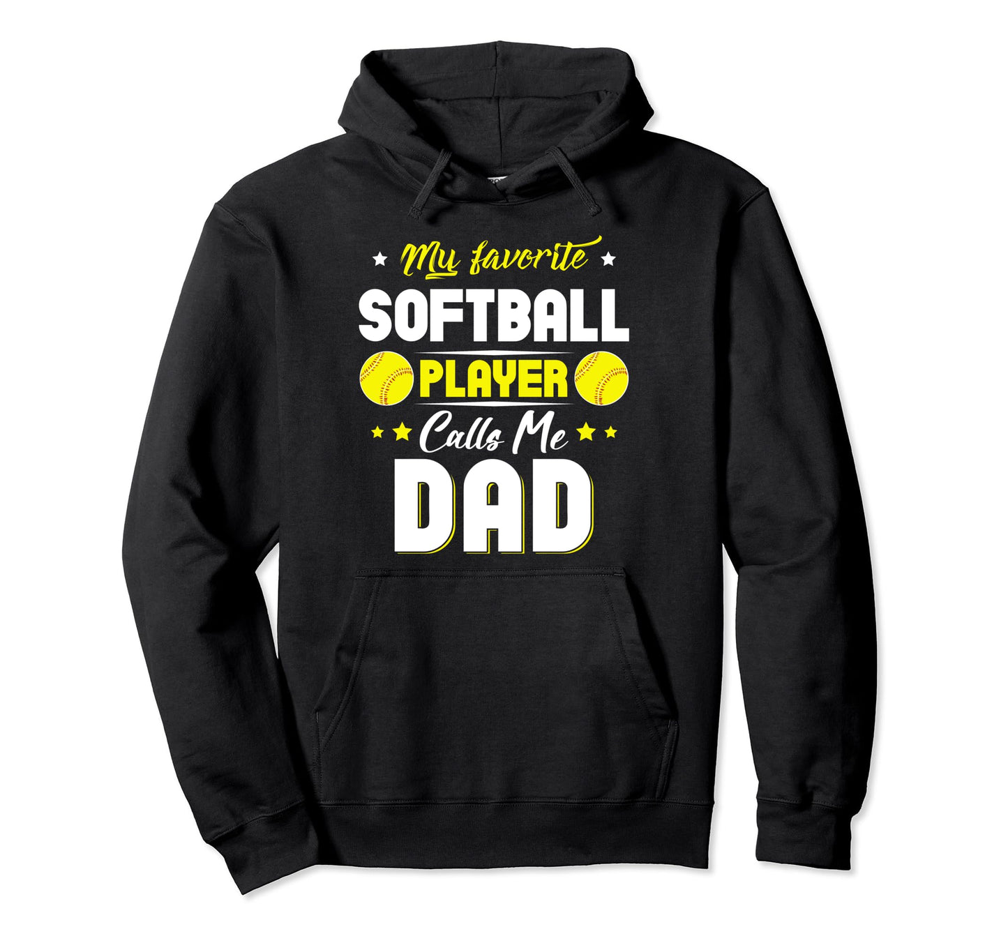 My Favorite Softball Player Calls Me Dad Hoodie - Unique Graphic Men Women - T-Shirt, Sweatshirt, Hoodie