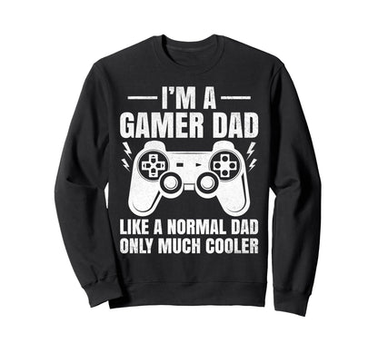 Gamer Dad Like Normal Dad Video Sweatshirt - Graphic Print for Adults - T-Shirt, Sweatshirt, Hoodie