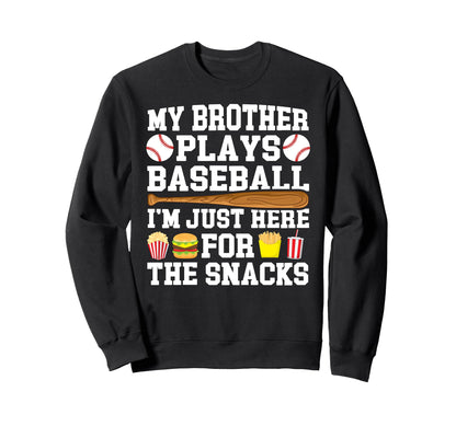 My Brother Plays Baseball Sweatshirt - Aesthetic Graphic for Adults - T-Shirt, Sweatshirt, Hoodie
