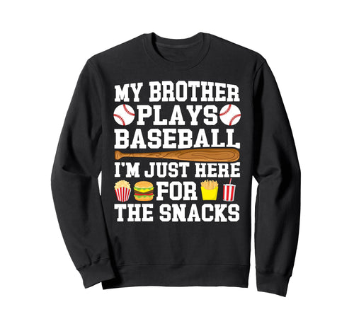 My Brother Plays Baseball Sweatshirt - Aesthetic Graphic for Adults - T-Shirt, Sweatshirt, Hoodie