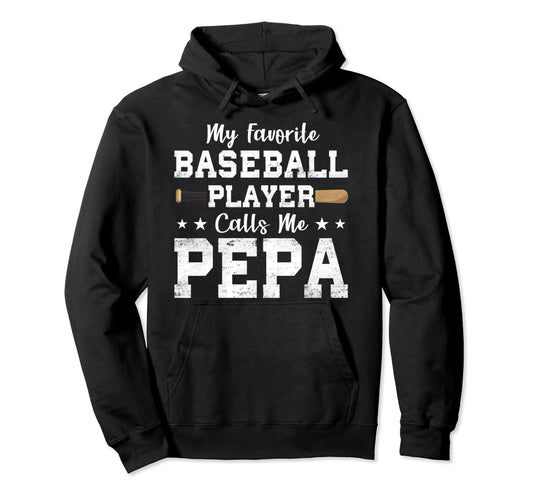 My Favorite Baseball Player Calls Me Pepa Hoodie - Custom Art Print Unisex - T-Shirt, Sweatshirt, Hoodie