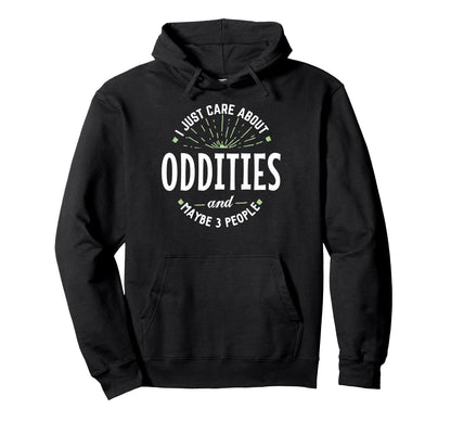 Funny Oddities Dad Fathers Day Gift Hoodie - Graphic Print Unisex - T-Shirt, Sweatshirt, Hoodie