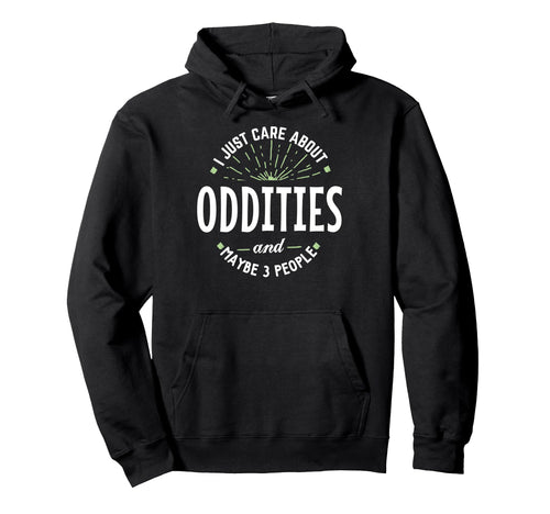 Funny Oddities Dad Fathers Day Gift Hoodie - Graphic Print Unisex - T-Shirt, Sweatshirt, Hoodie