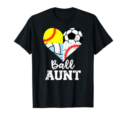 Ball Aunt Funny Soccer Baseball Softball T-Shirt - Graphic Print Unisex - T-Shirt, Sweatshirt, Hoodie