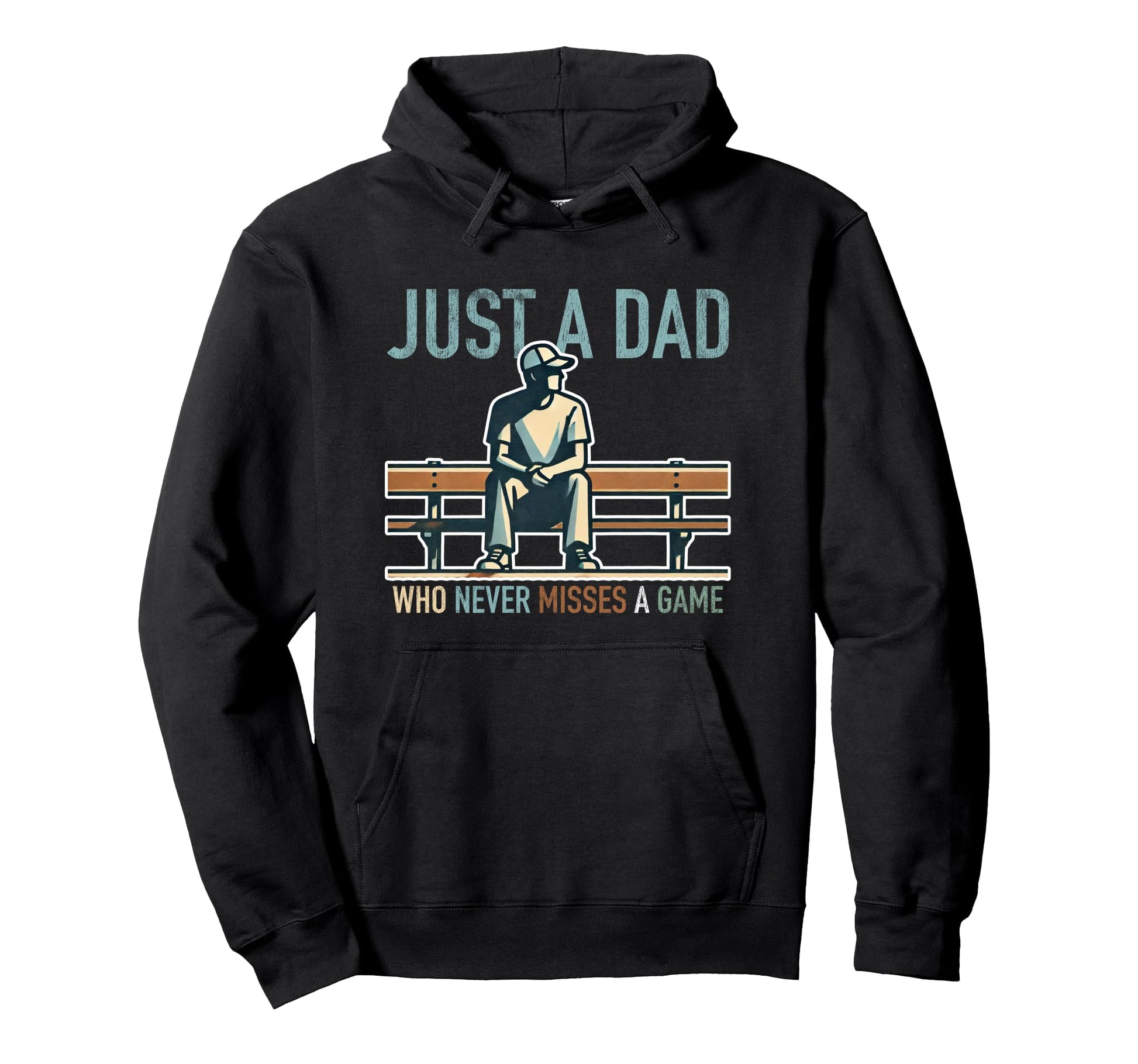 Fathers Day Just Dad Never Misses Game Hoodie - Novelty Apparel Unisex - T-Shirt, Sweatshirt, Hoodie