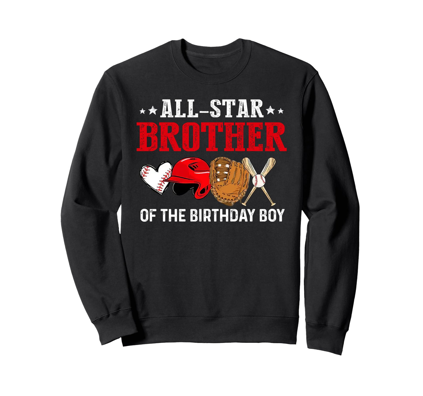 All Star Brother Birthday Baseball Sweatshirt - Trendy Graphic for Adults - T-Shirt, Sweatshirt, Hoodie