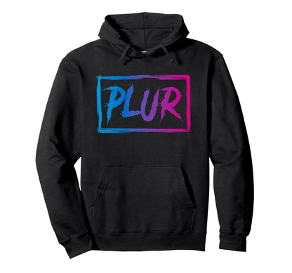Plur Edm Rave Dance Music Festival Hoodie - Minimalist Print Men Women - T-Shirt, Sweatshirt, Hoodie