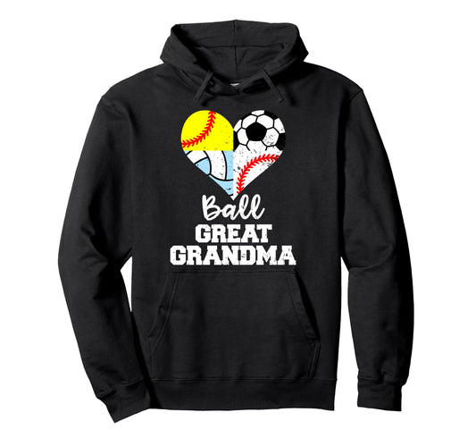 Ball Great Grandma Soccer Baseball Hoodie - Streetwear Style Unisex - T-Shirt, Sweatshirt, Hoodie