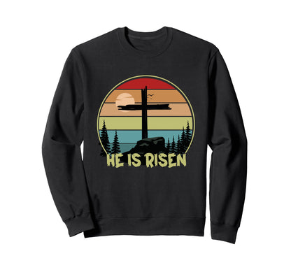 He Is Risen Happy Easter Day Sweatshirt - Fun Novelty Design for Adults - T-Shirt, Sweatshirt, Hoodie