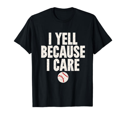 Crazy Baseball Parent I Yell Because I T-Shirt - Trendy Graphic for Adults - T-Shirt, Sweatshirt, Hoodie