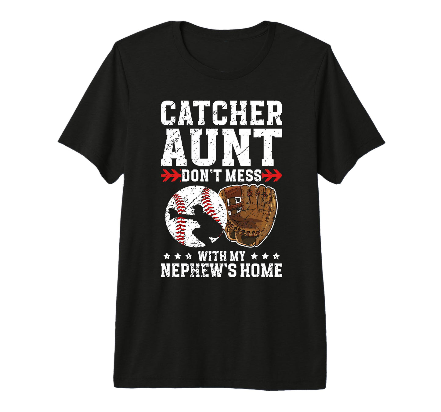 Baseball Catcher Aunt Funny T-Shirt - Fun Novelty Design for Adults - T-Shirt, Sweatshirt, Hoodie