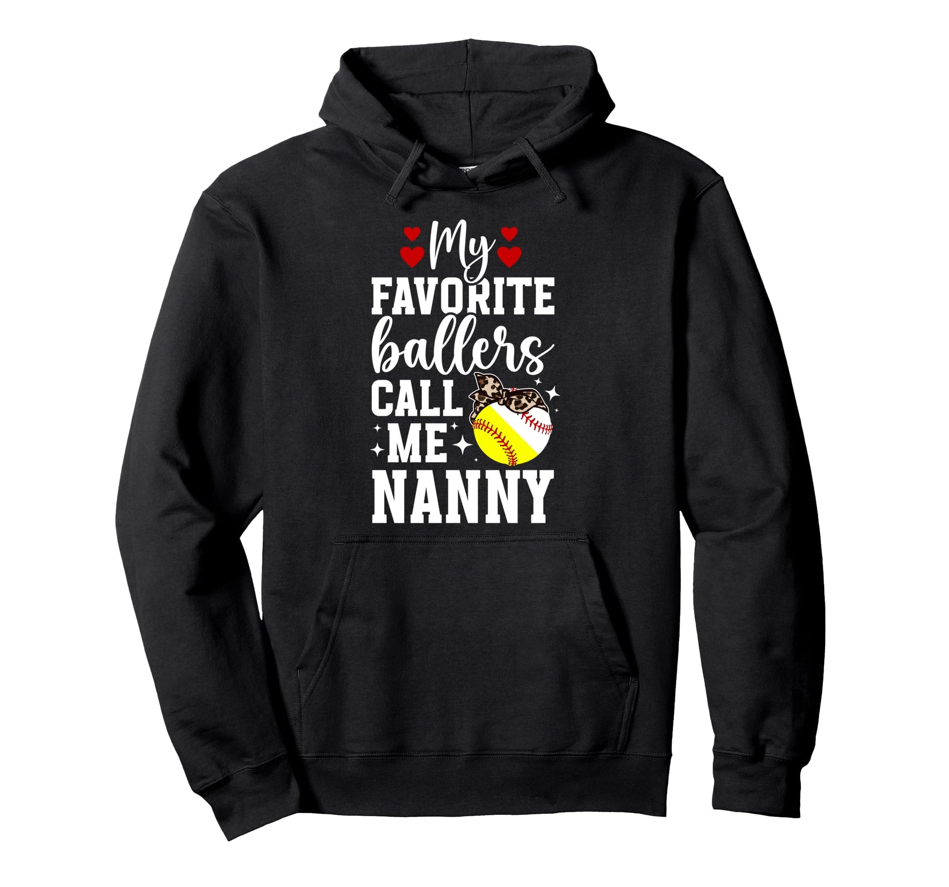 My Favorite Ballers Call Me Nanny Hoodie - Minimalist Print Unisex - T-Shirt, Sweatshirt, Hoodie
