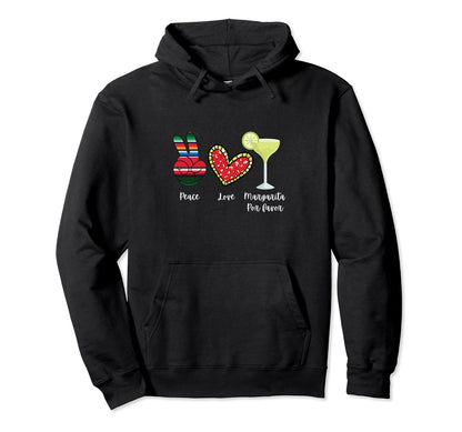 Happy Cinco De Mayo Peace Love Hoodie - Fun Novelty Design Men Women - T-Shirt, Sweatshirt, Hoodie