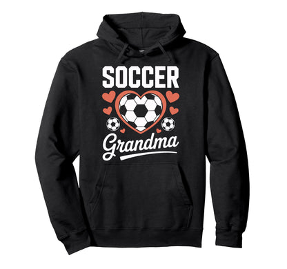 Proud Soccer Grandma Sports Mom Game Hoodie - Trendy Graphic for Adults - T-Shirt, Sweatshirt, Hoodie