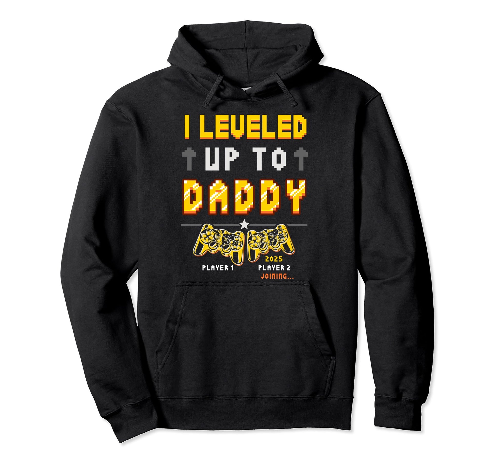 I Leveled Up To Daddy 2025 Loading Hoodie - Fun Novelty Design Men Women - T-Shirt, Sweatshirt, Hoodie