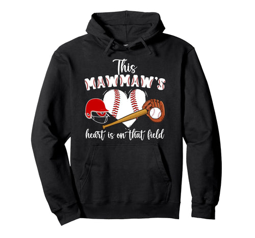 That Field Baseball Mawmaw Baseball Hoodie - Fun Novelty Design for Adults - T-Shirt, Sweatshirt, Hoodie