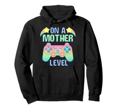 Funny Mothers Day Mother Level Gamer Mom Hoodie - Unique Graphic Men Women - T-Shirt, Sweatshirt, Hoodie
