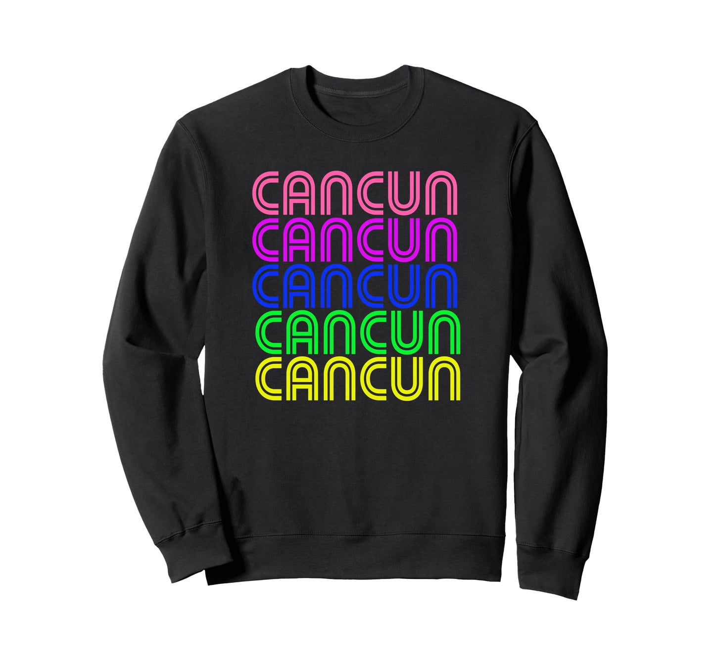 Cancun Mexico Stacked Rainbow Sweatshirt - Fun Novelty Design for Adults - T-Shirt, Sweatshirt, Hoodie