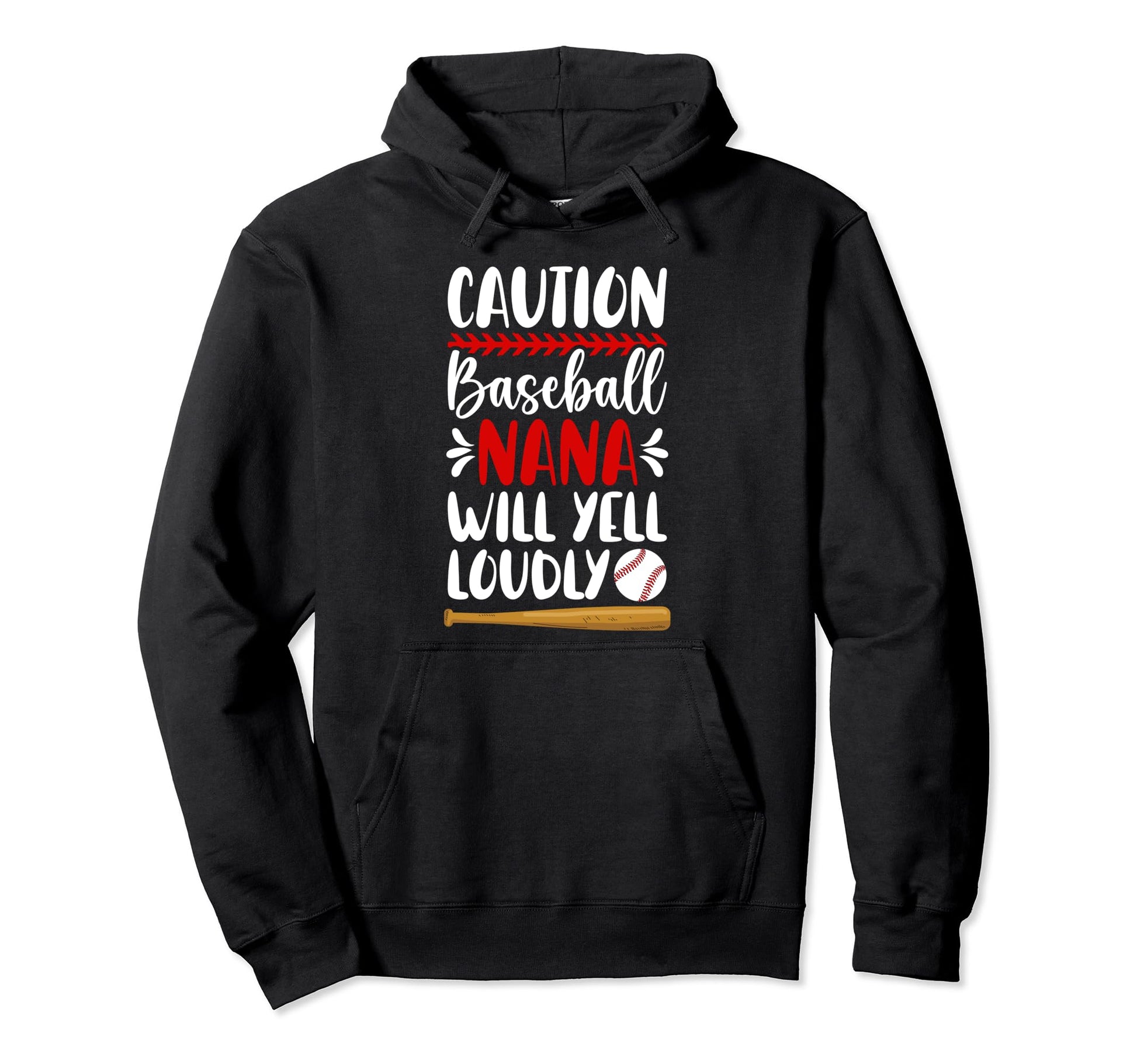 Baseball Nana Will Yell Loudly Nana Hoodie - Novelty Apparel for Adults - T-Shirt, Sweatshirt, Hoodie