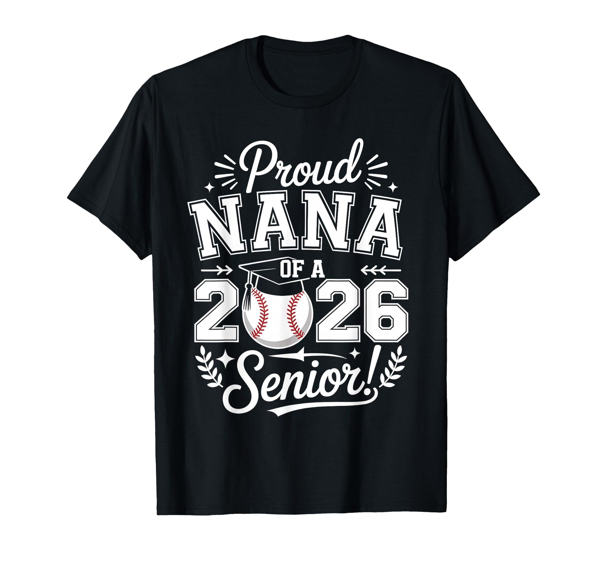 Proud Nana 2026 Senior Baseball T-Shirt - Trendy Graphic Men Women - T-Shirt, Sweatshirt, Hoodie