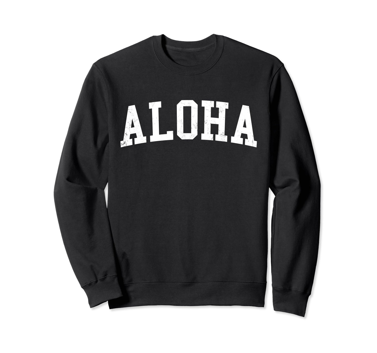 Aloha Or Distressed White Varsity Sweatshirt - Aesthetic Graphic for Adults - T-Shirt, Sweatshirt, Hoodie